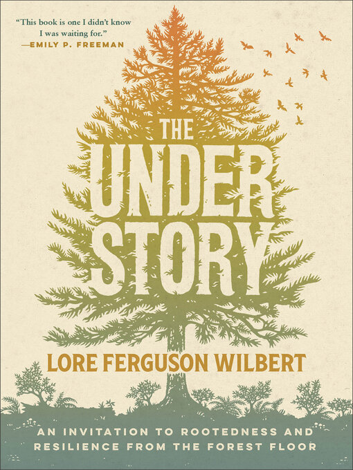 Title details for The Understory by Lore Ferguson Wilbert - Wait list